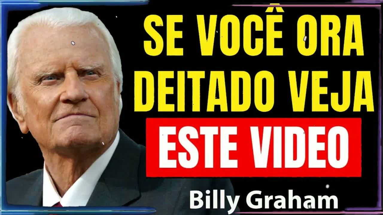 A Verda Biblica Sobre Orar Deitado Poucos Sabem Disso! | Billy Graham Sermão