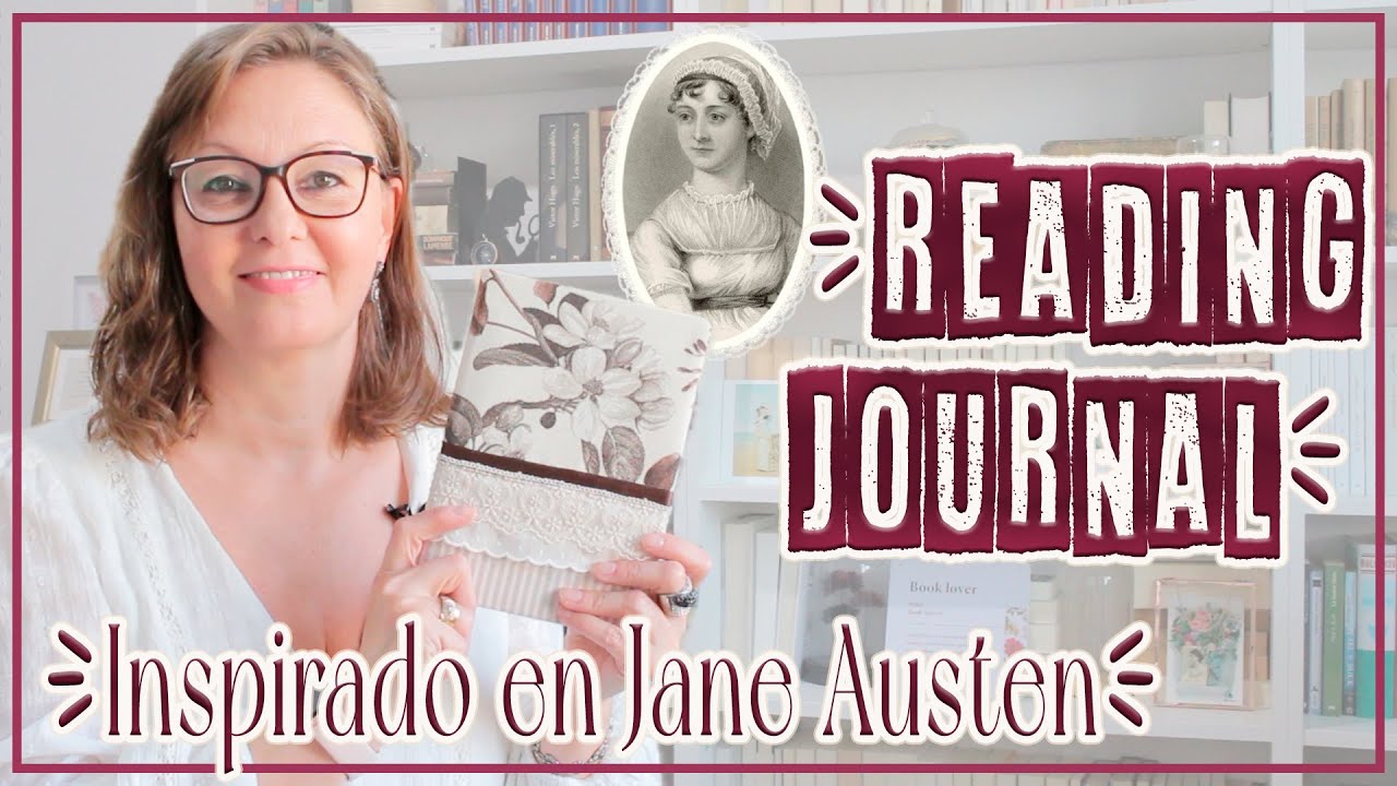 CÓMO HACER UN CUADERNO DE LECTURAS Inspirado EN JANE AUSTEN || READING JOURNAL