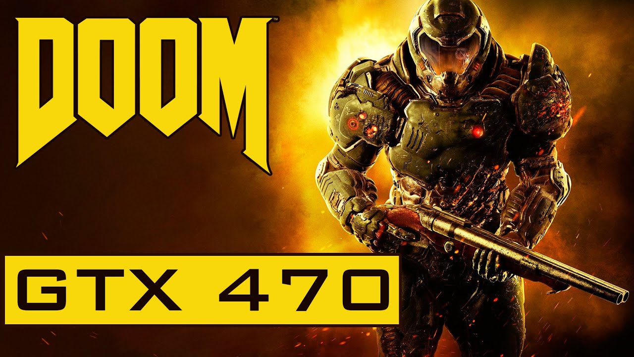DOOM - GTX 470 + Phenom II x4 965 BE