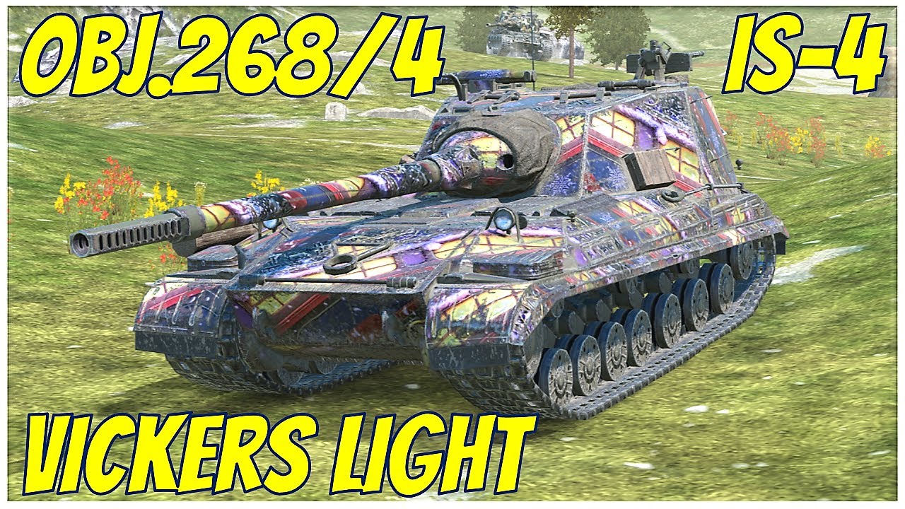 Vickers Light, Obj.268/4 & IS-4 ● WoT Blitz