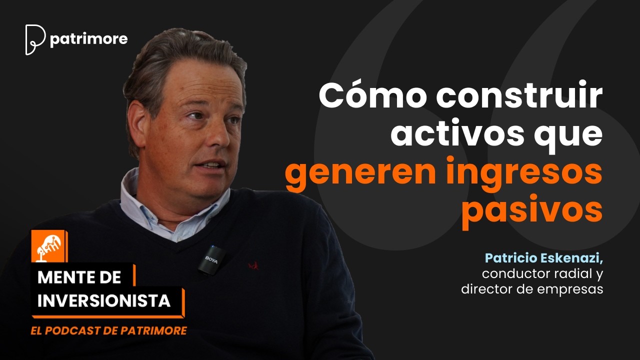 💰 C&oacute;mo INVERTIR BIEN desde JOVEN y no PERDERLO TODO | Con Patricio Eskenazi