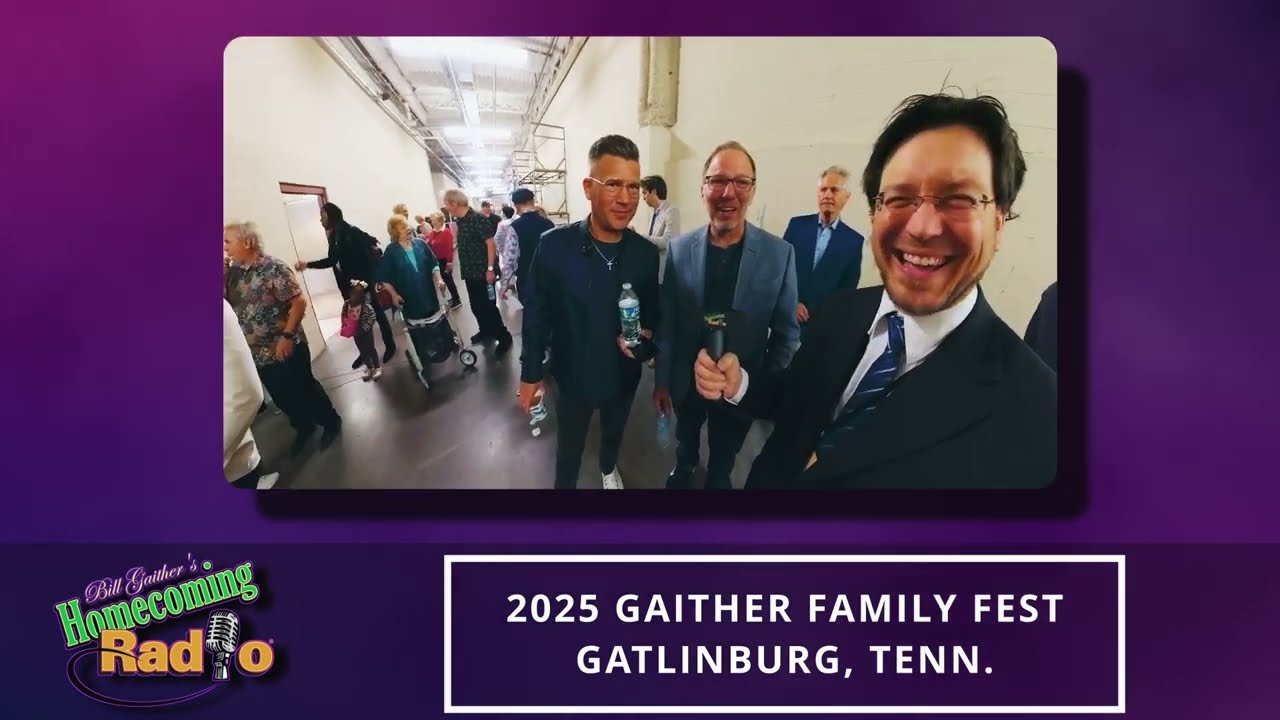 Homecoming Radio takes you to Gaither Family Fest 2025 DAY 2 Backstage in GATLINBURG TN