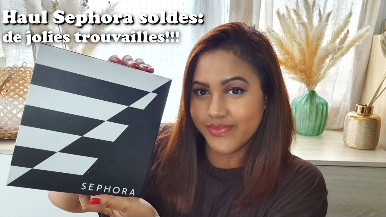 HAUL SEPHORA SOLDES!! De jolies trouvailles à -50% et -70% 🤗🥰