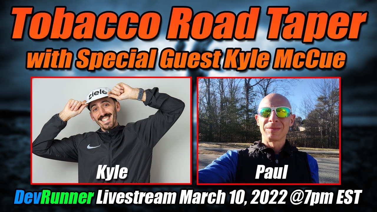 DevRunner Livestream: Tobacco Road Taper - with Kyle McCue!