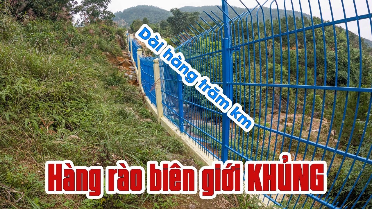 Trung Quốc bất ngờ xây hàng rào biên giới KHỦNG dài hàng trăm km đường biên giới với Việt Nam