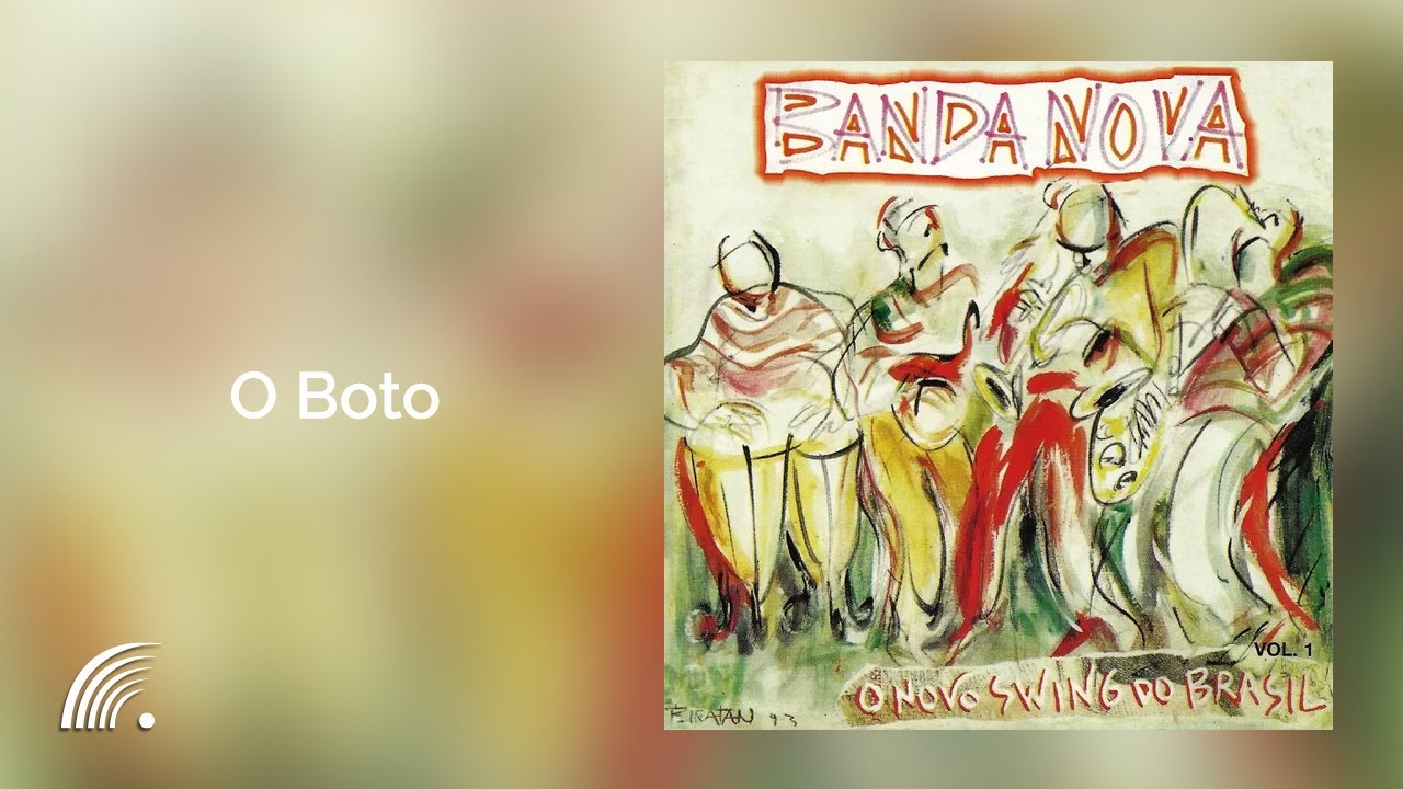 Banda Nova - O Boto - O Novo Swing do Brasil, Vol.1