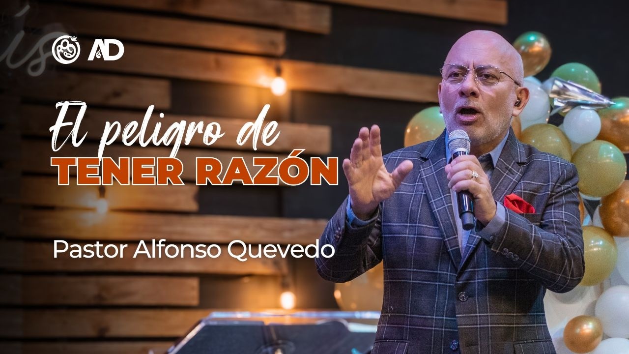 El peligro de tener la RAZÓN - Alfonso Quevedo  | La Gran Comisión