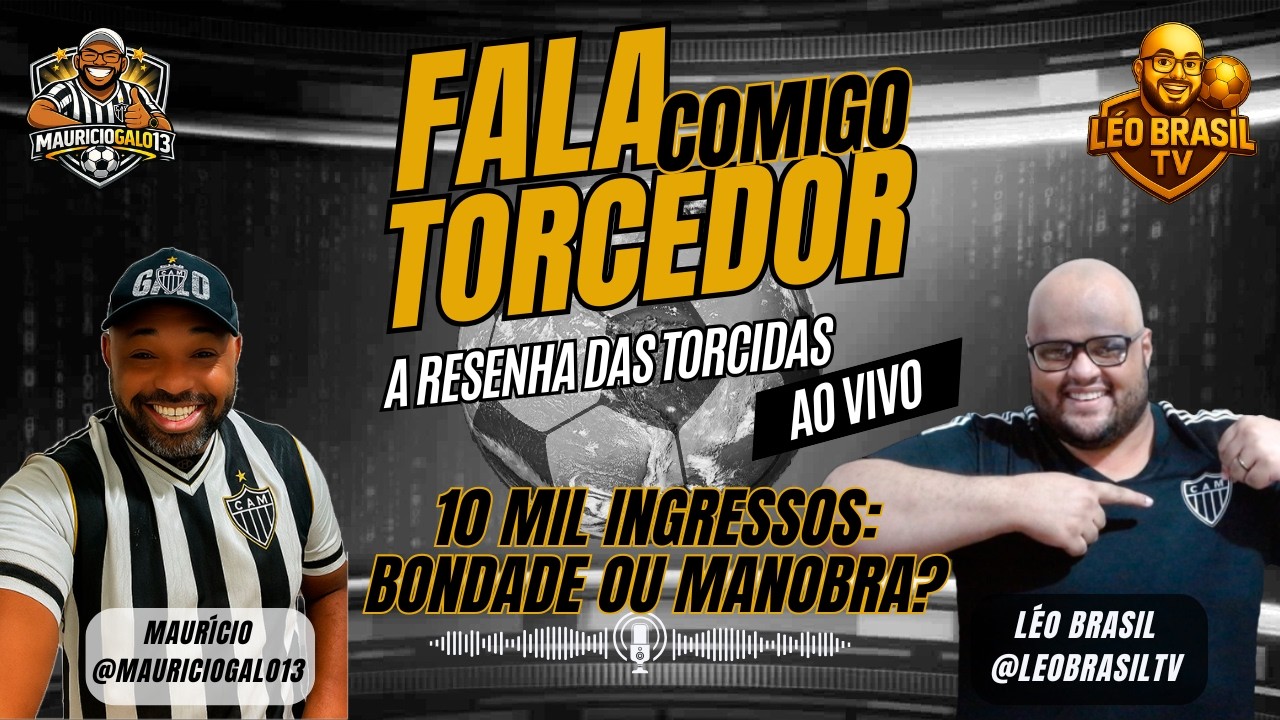 FALA COMIGO TORCEDOR | 10 MIL INGRESSOS GRÁTIS? 🚨 BONDADE OU MANOBRA? HÁ POLÊMICA OCULTA? 🐓