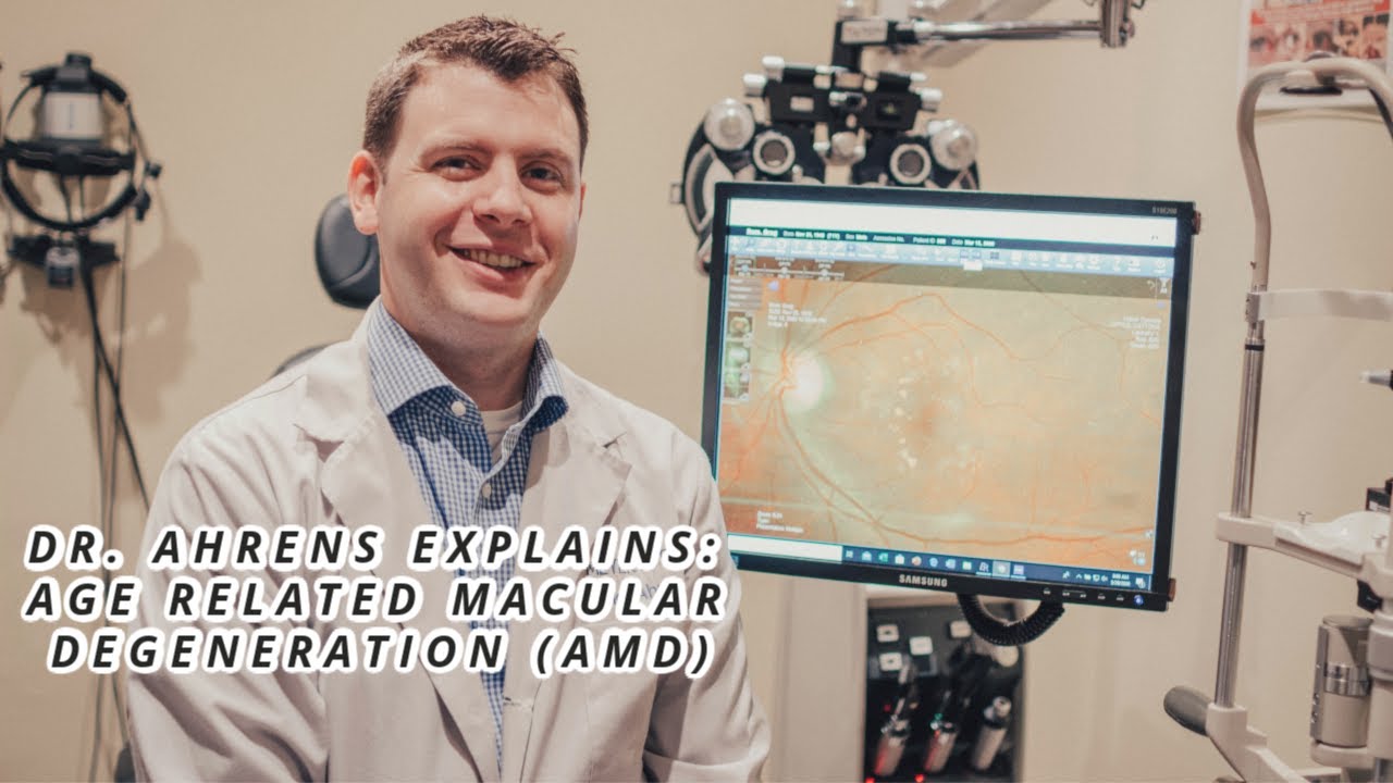 Dr. Ahrens Explains: Age-Related Macular Degeneration (AMD)