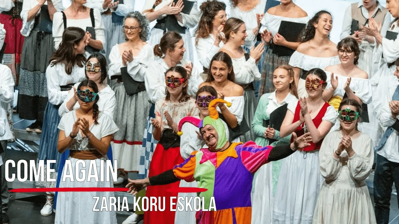 COME AGAIN - ZARIA KORU ESKOLA | Berpizkunde musika eta Shakespeare Errenterian