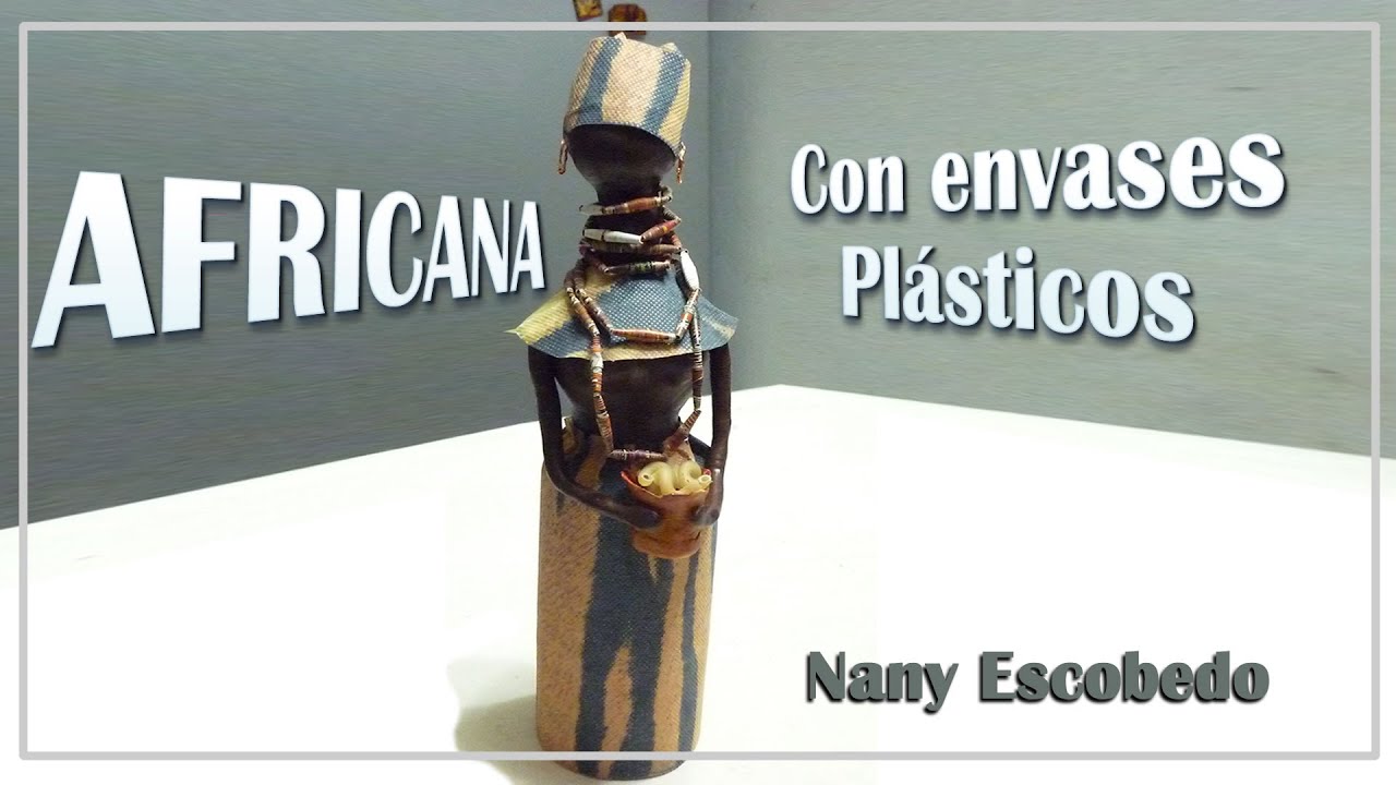 AFRICANA CON ENVASES PLÁSTICOS