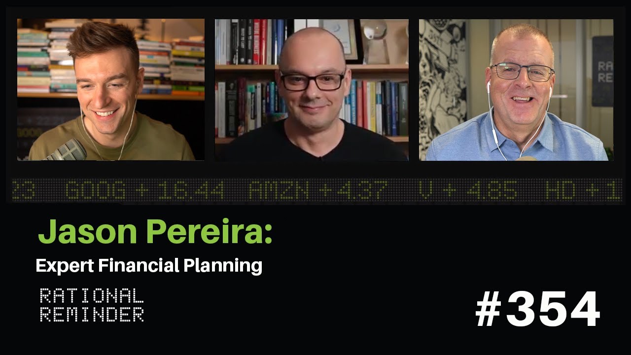 Jason Pereira: Expert Financial Planning | Rational Reminder 354