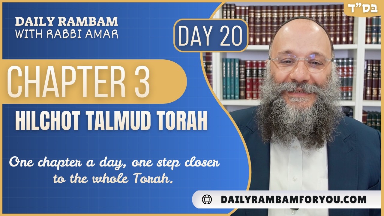 Hilchot Talmud Torah Rambam Chapter 3 | Daily Rambam For You | Rabbi Chay Amar