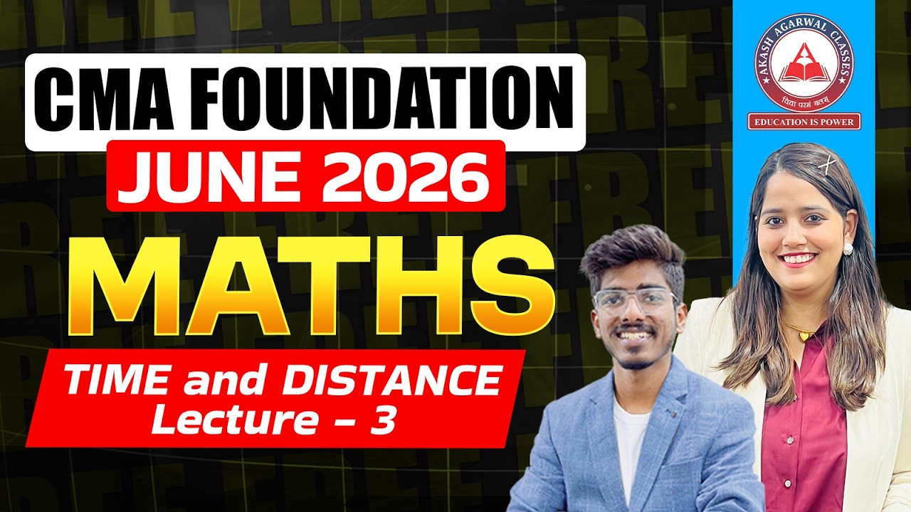 CMA Foundation Maths | Time & Distance Lec 03 | June 2026 & Dec 2026