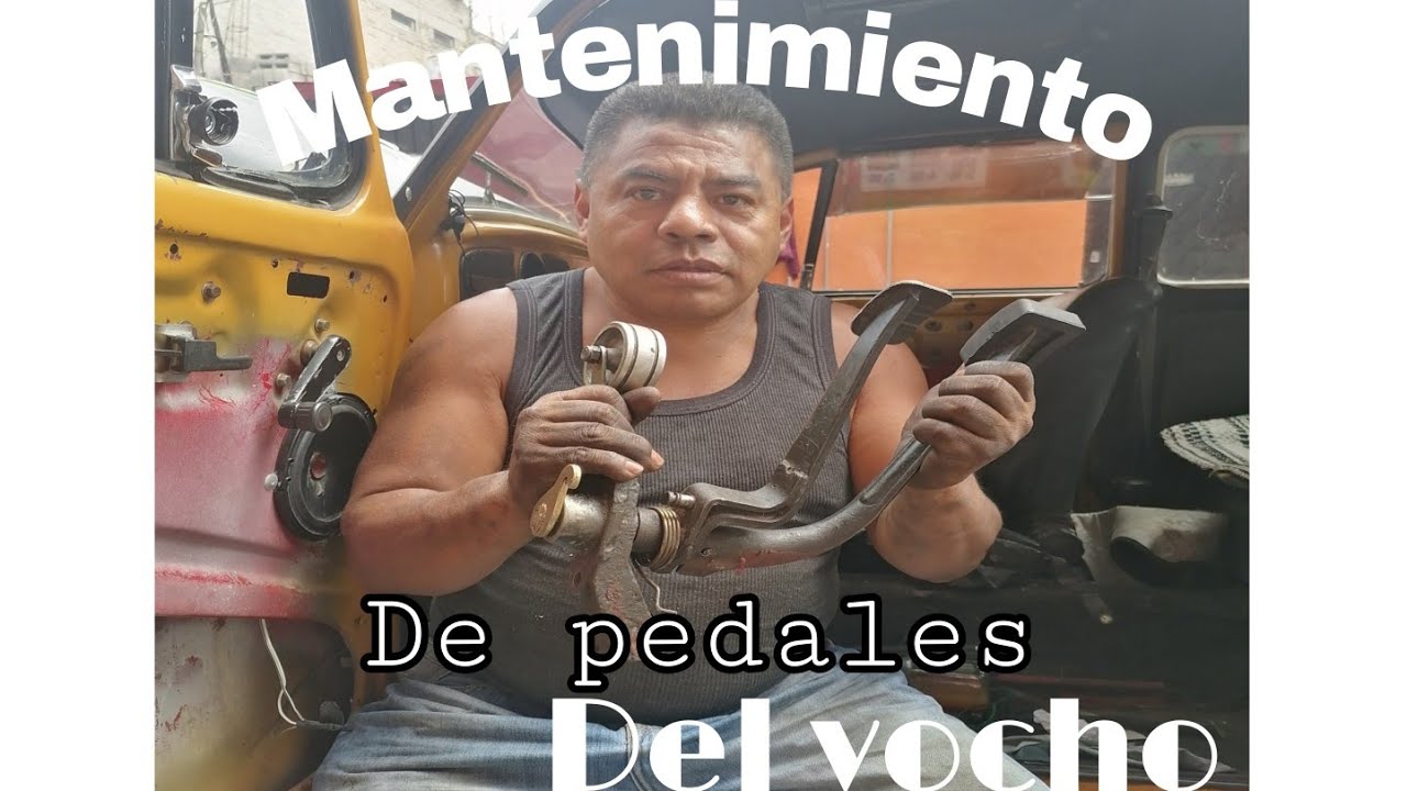 Mantenimiento de pedales del vocho 🚙