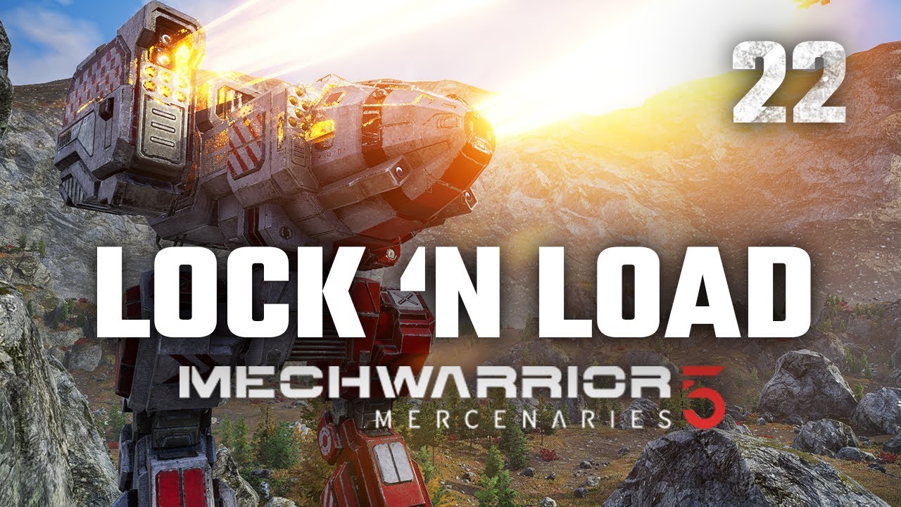 Lock 'N Load! | Mechwarrior 5: Mercenaries | Full Campaign Playthrough | Episode #22