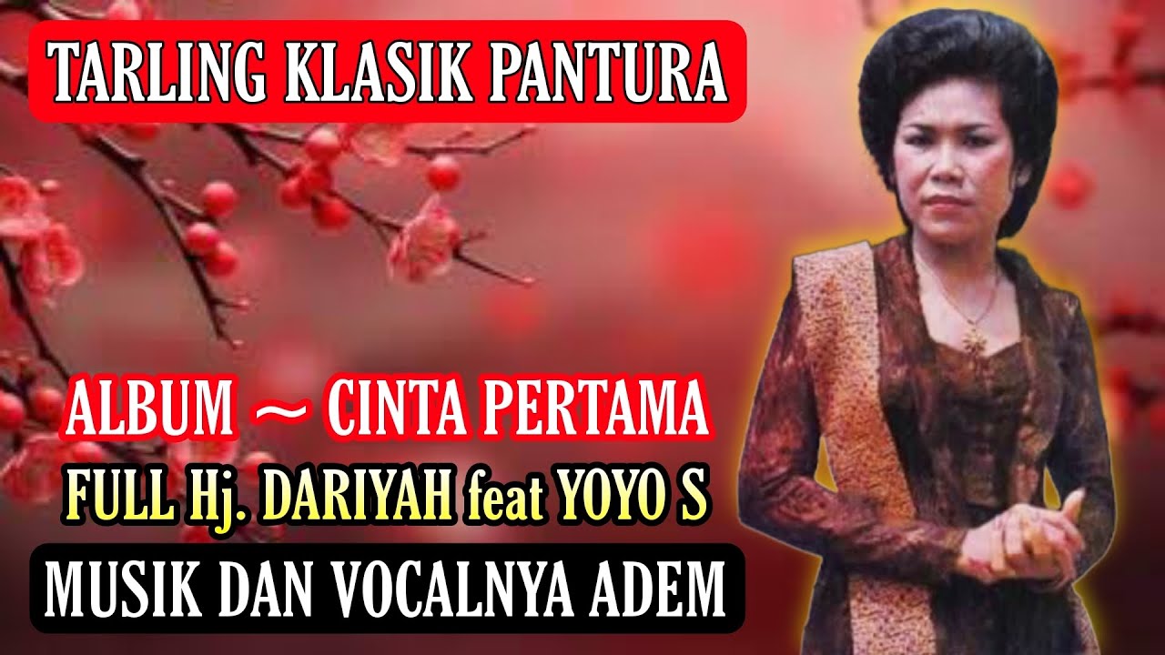 TARLING KLASIK PANTURA ALBUM CINTA PERTAMA, Hj DARIYAH feat YOYO S | TARLING CIREBONAN