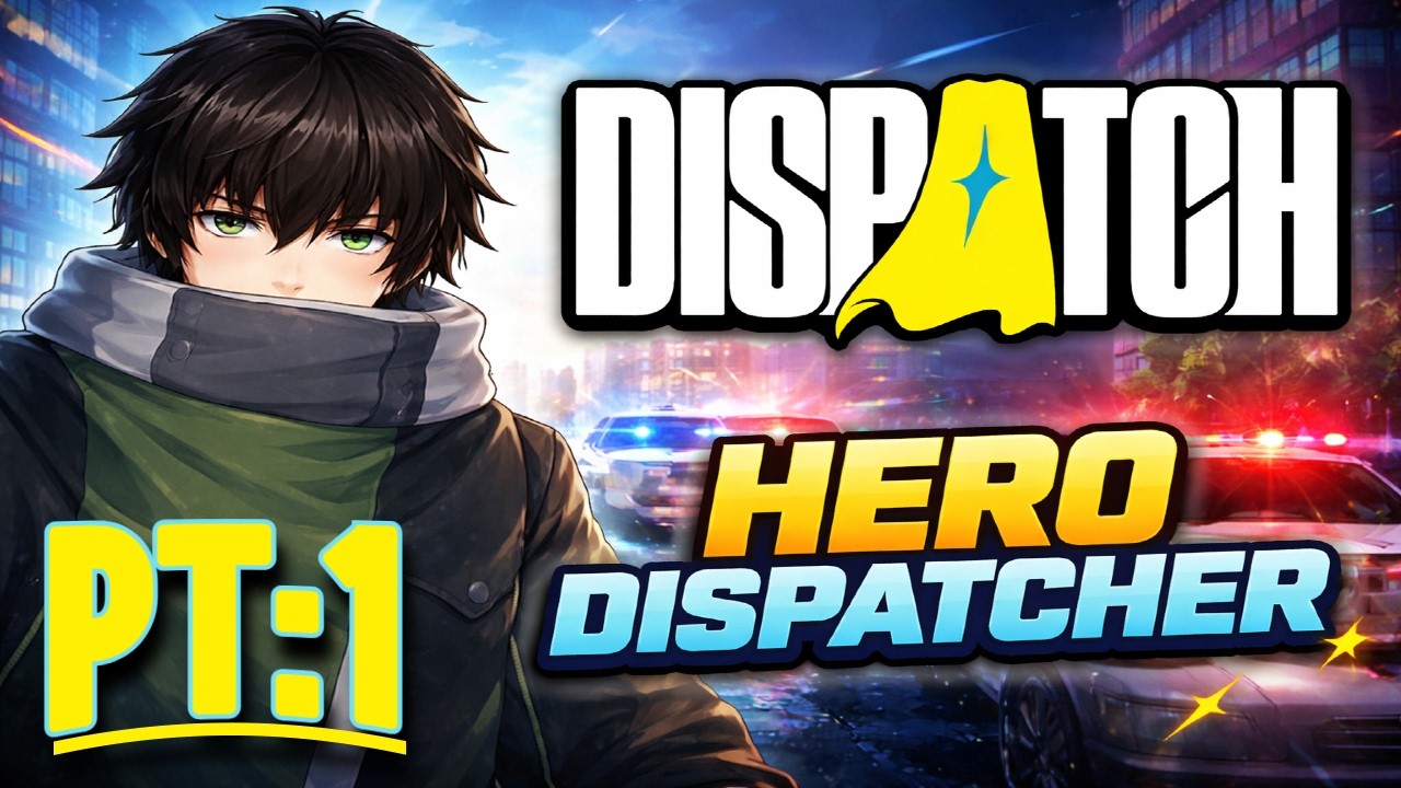 Dispatch (Blind Playthrough) | Chapter 1 – First Day on the Job