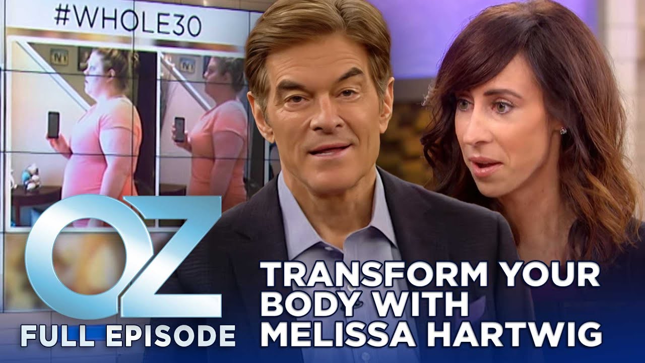 How to Transform Your Body in 30 Days with Melissa Hartwig | Dr. Oz | S6 | Ep 46 | Full Episode