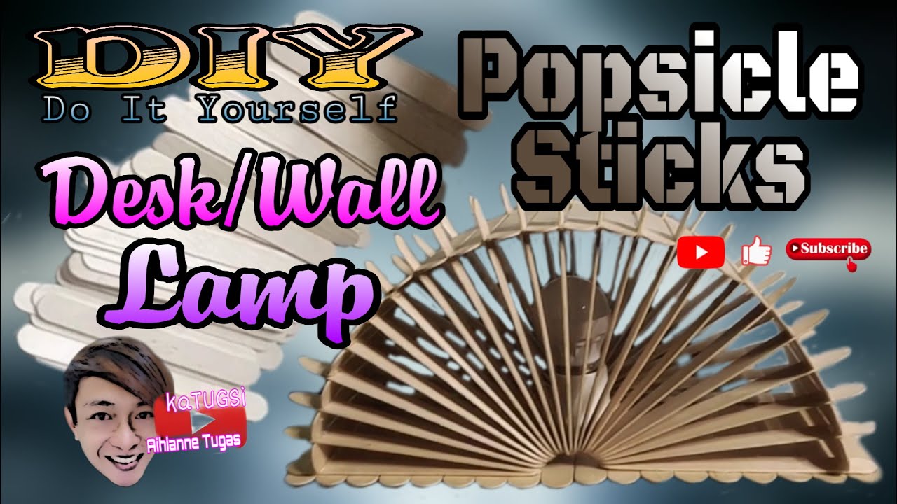 DIY: Do It Yourself | Popsicle Sticks Desk/Wall Lamp | Arts and Crafts Idea - kaTUGSi Aihianne Tugas