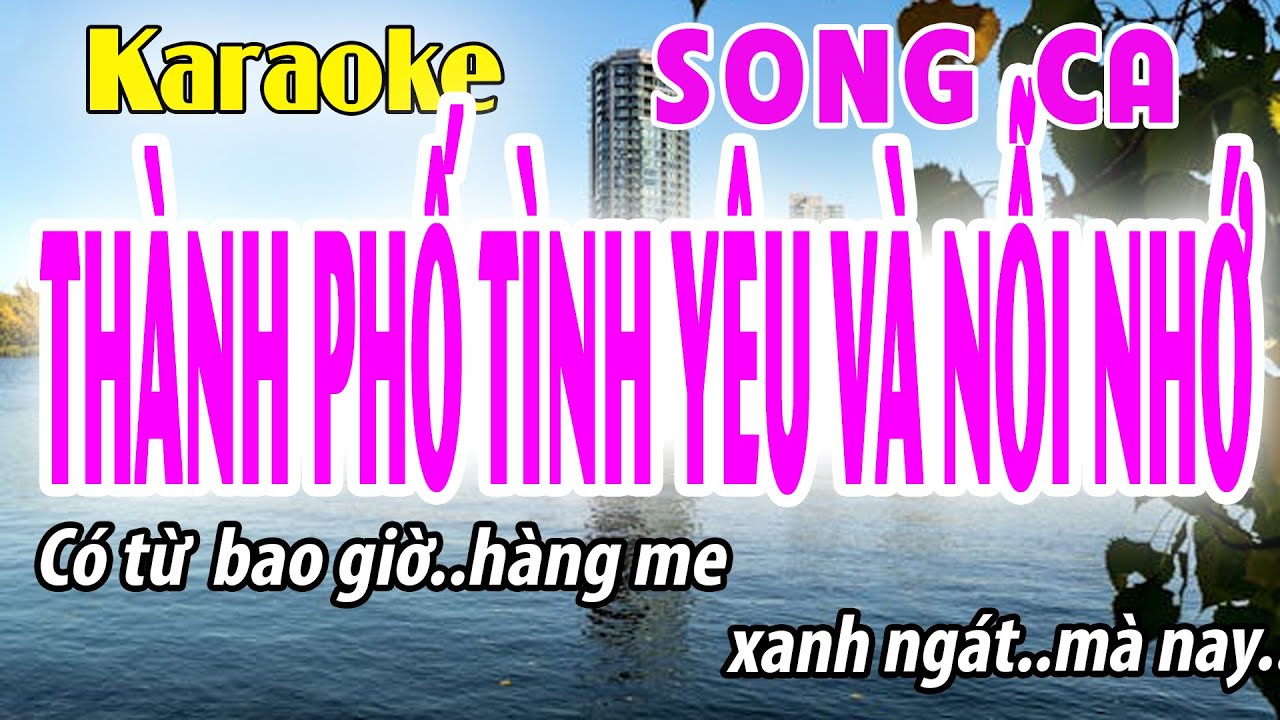 Thành Phố Tình Yêu và Nỗi Nhớ Song Ca | karaoke Đời Sống và Âm Nhạc