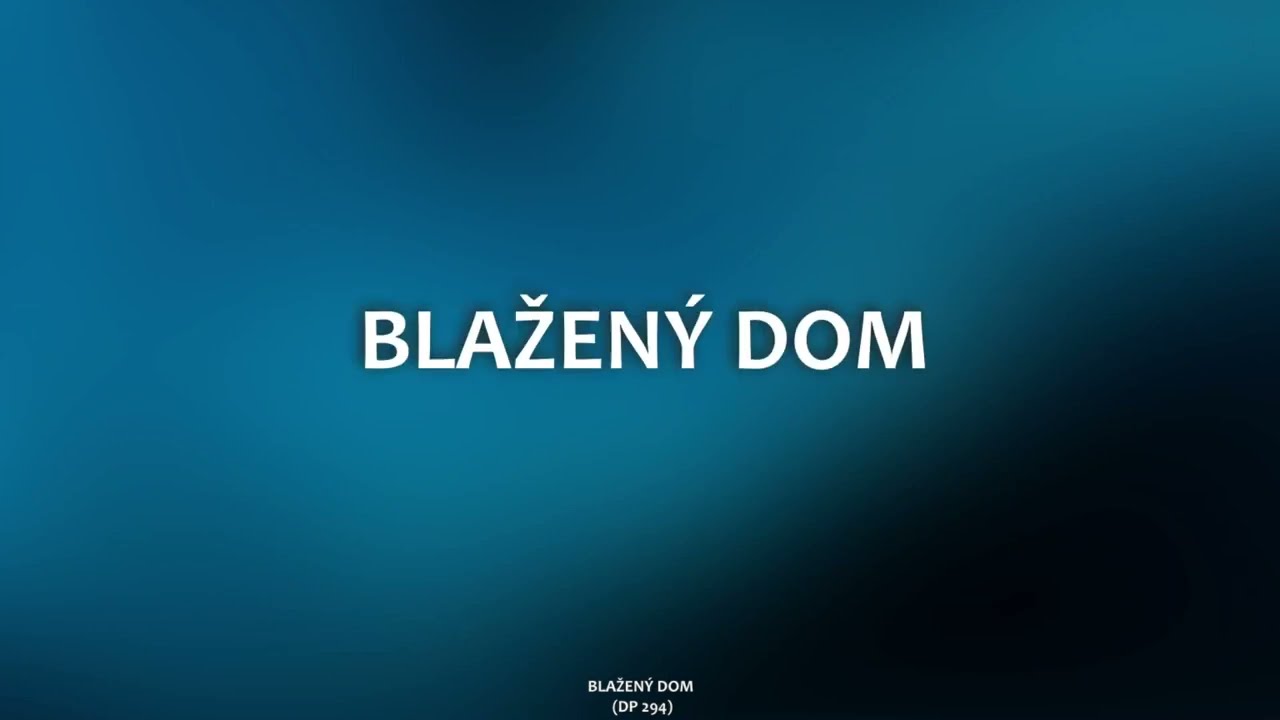 294 Blažený dom (ML, spevník Duchovné piesne)