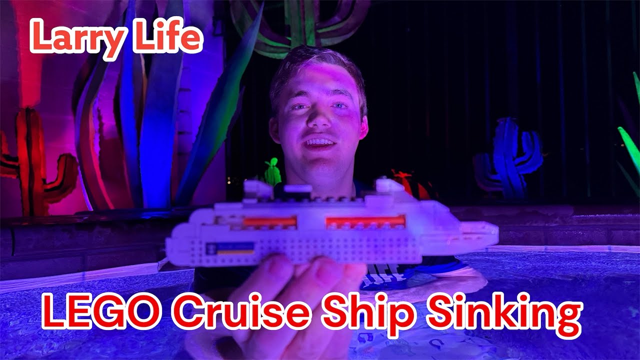 Larry Life LEGO Royal Carribean Cruise Ship Sinking!