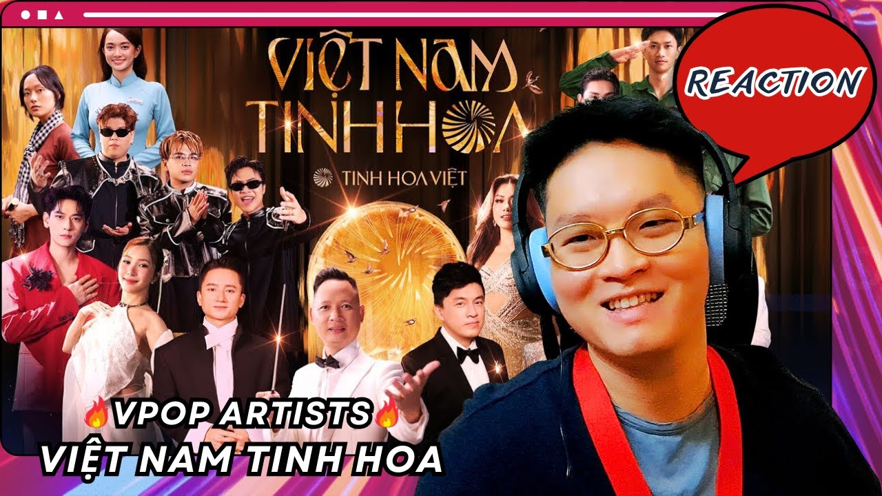 VIỆT NAM TINH HOA MV - DÀN SAO VBIZ | MV Chủ Đề TINH HOA VIỆT 2025 | HPH Reaction