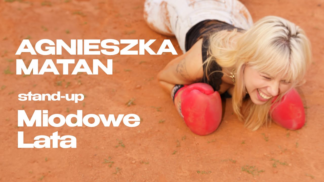 Agnieszka Matan &ndash; Miodowe Lata &ndash; Stand Up [2024]