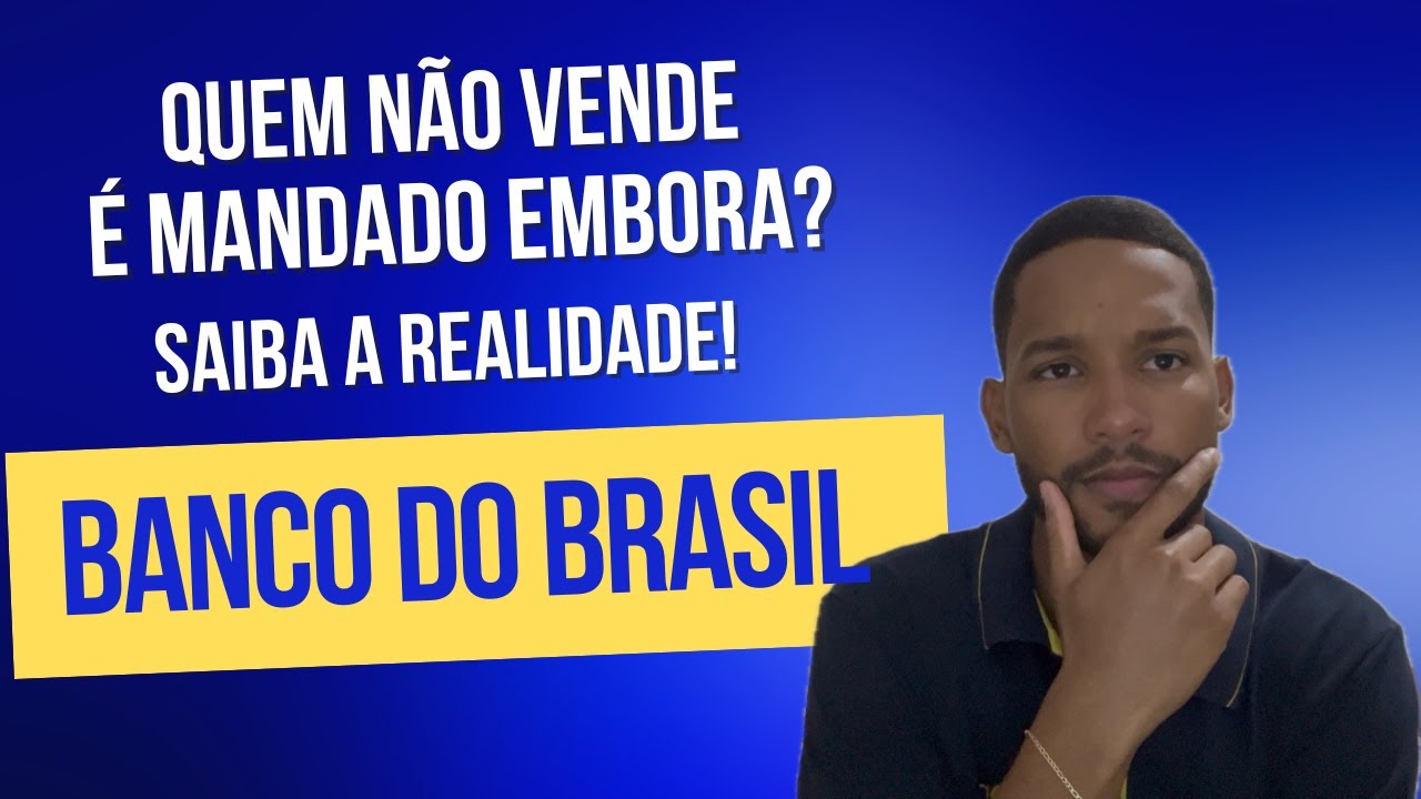 Como é a cobrança de METAS no BANCO DO BRASIL?
