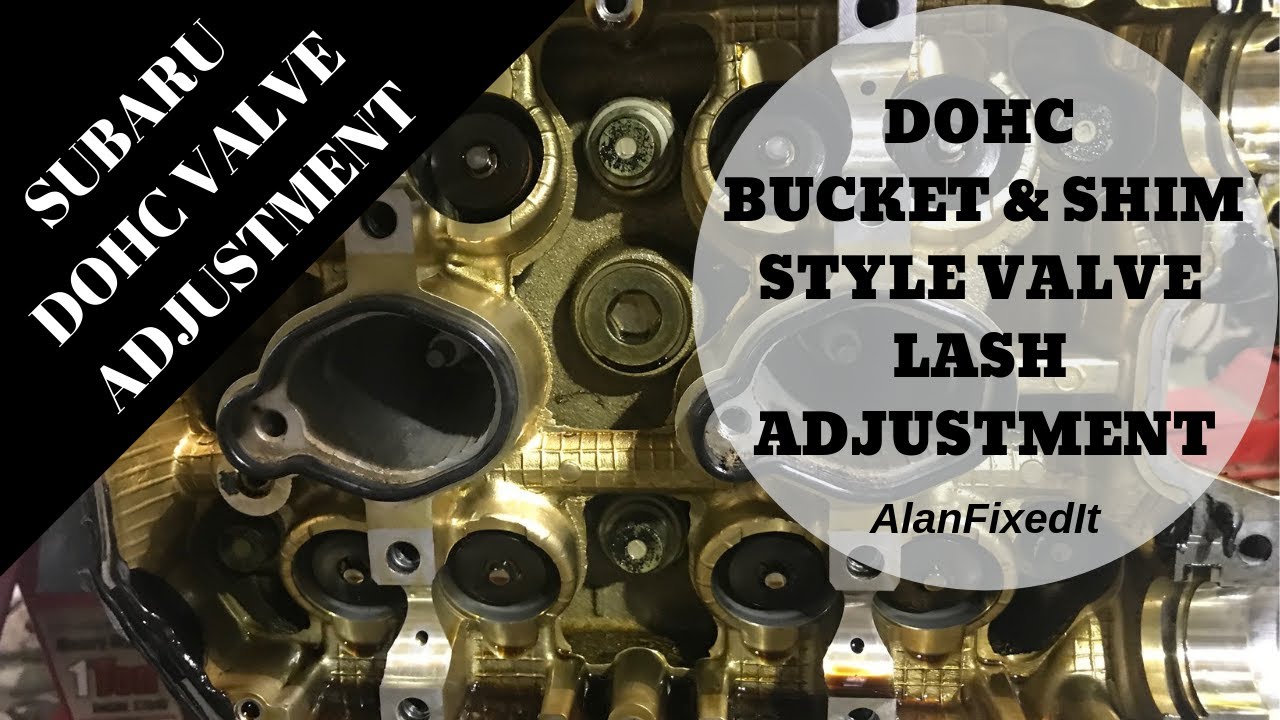 Valve Adjustment DOHC Subaru Without Removing Cams Bucket & Shim - AlanFixedIt
