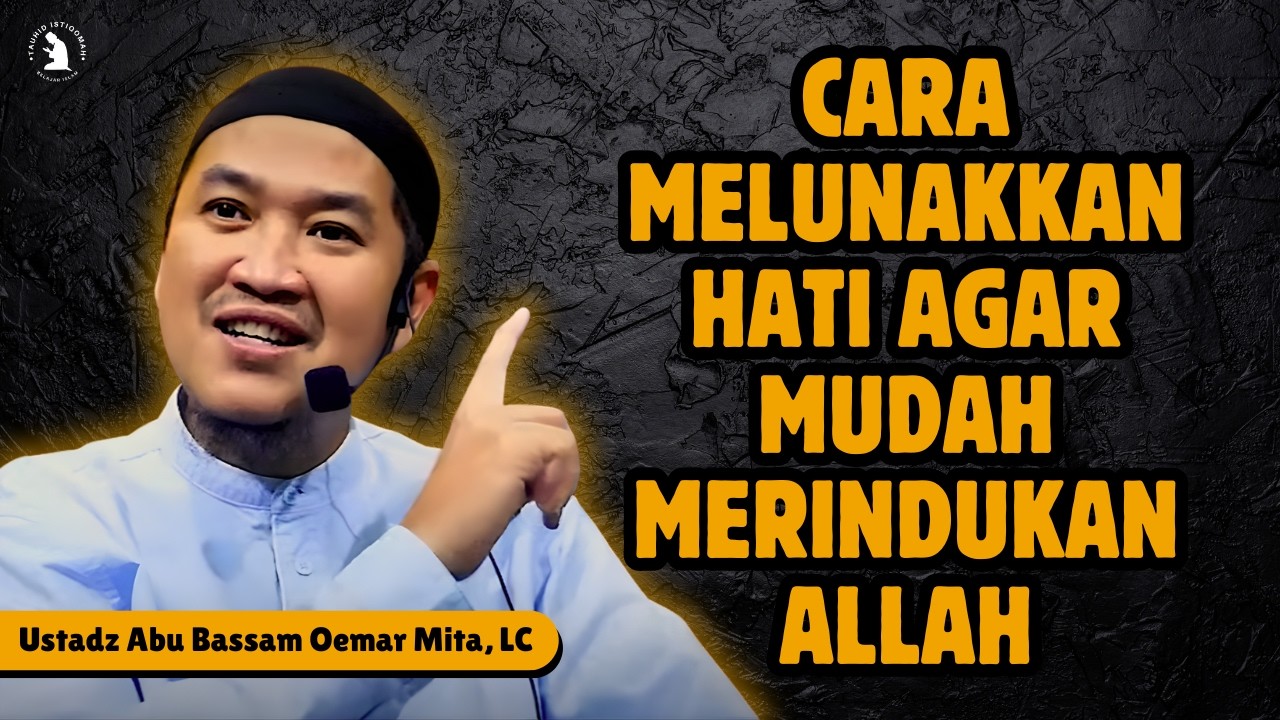 TAKUT YANG MENDEKATKAN, RINDU YANG MENENANGKAN - USTADZ ABU BASSAM OEMAR MITA, LC