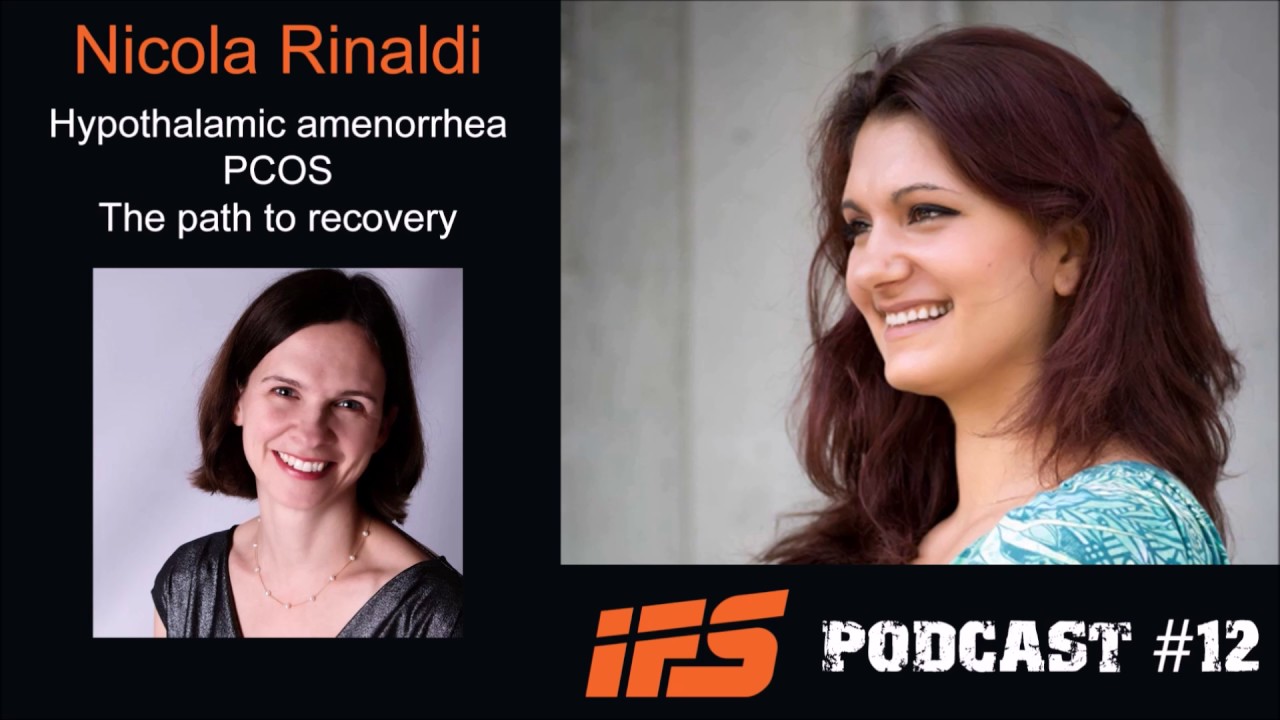 IFS Podcast #12: Nicola Rinaldi - Hypothalamic Amenorrhea, PCOS and The Path To Recovery