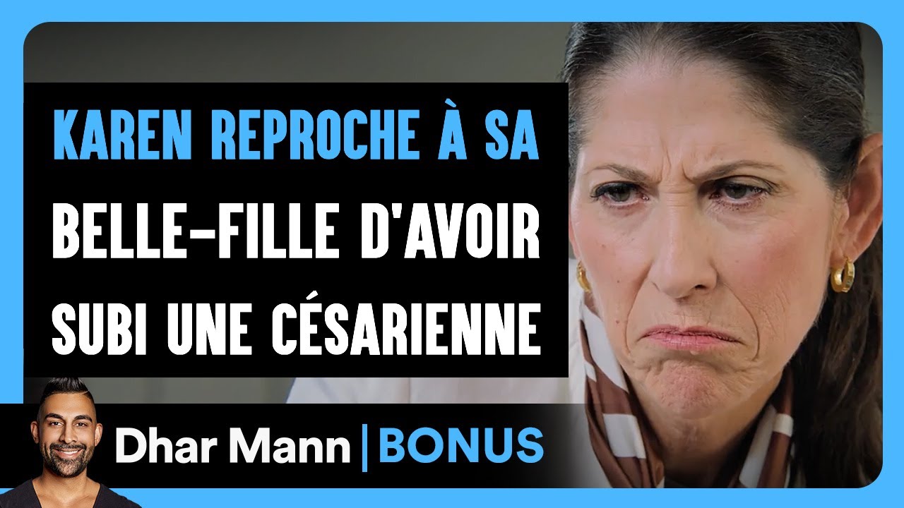 Karen Reproche À Sa Belle-Fille D'avoir Subi Une Césarienne | Dhar Mann Studios