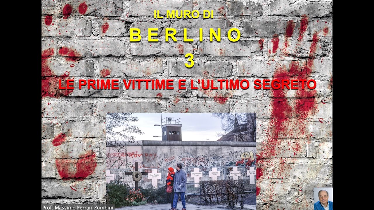 Il muro di Berlino 3. Le prime vittime e l'ultimo segreto