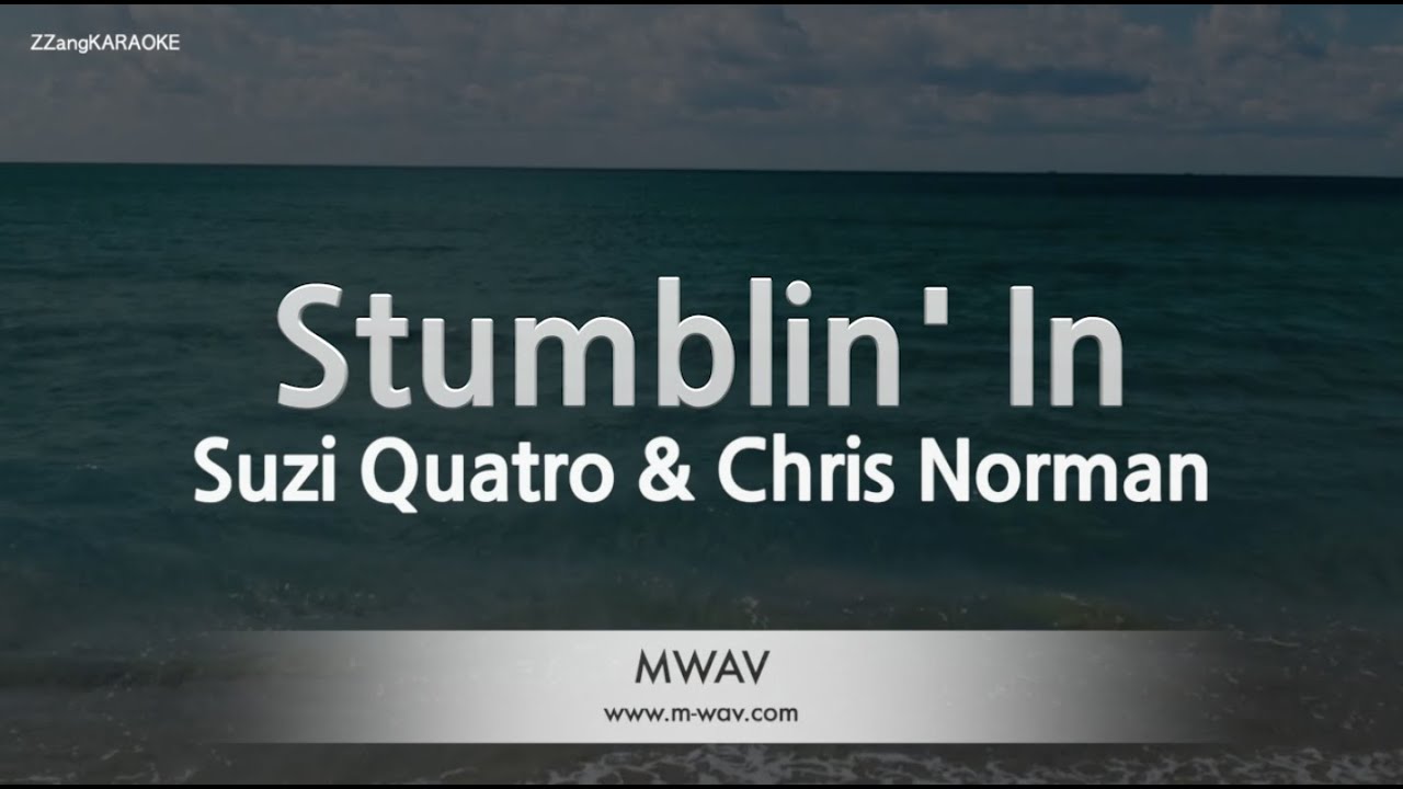 Suzi Quatro & Chris Norman - Stumblin' In (Melody) (Karaoke Version)