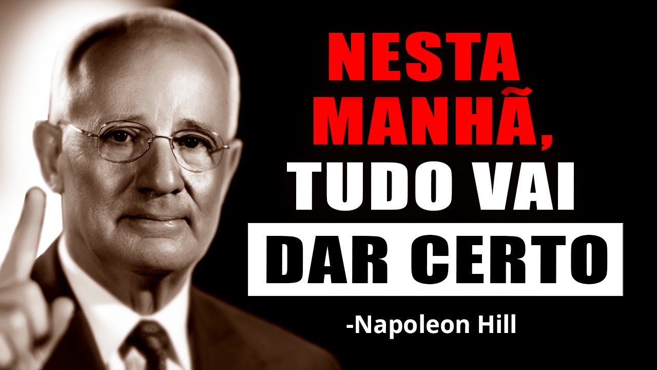 Faça Isso Pela Manhã e as Coisas Darão Certo em Sua Vida | Napoleon Hill