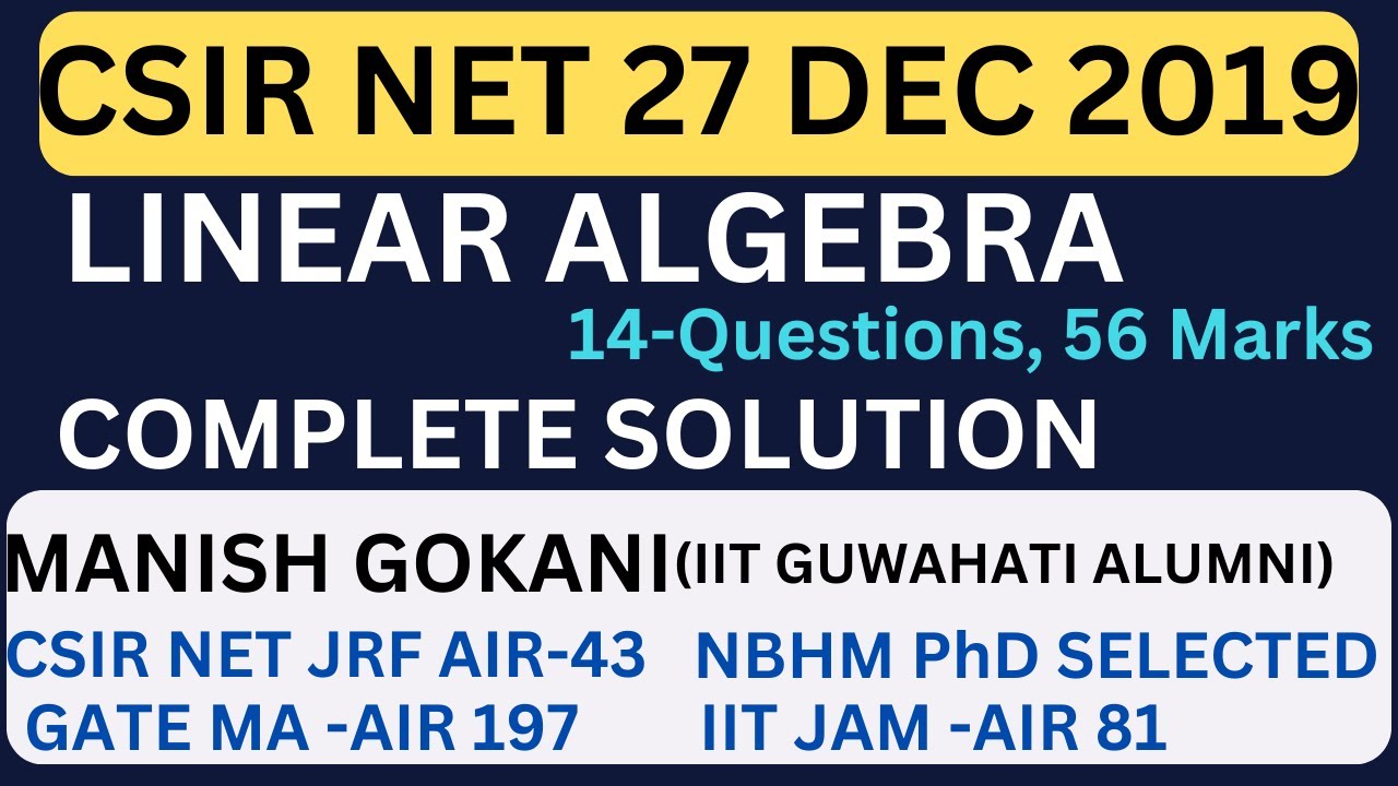 CSIR NET 27 DECEMBER 2019 LINEAR ALGEBRA COMPLETE SOLUTION 