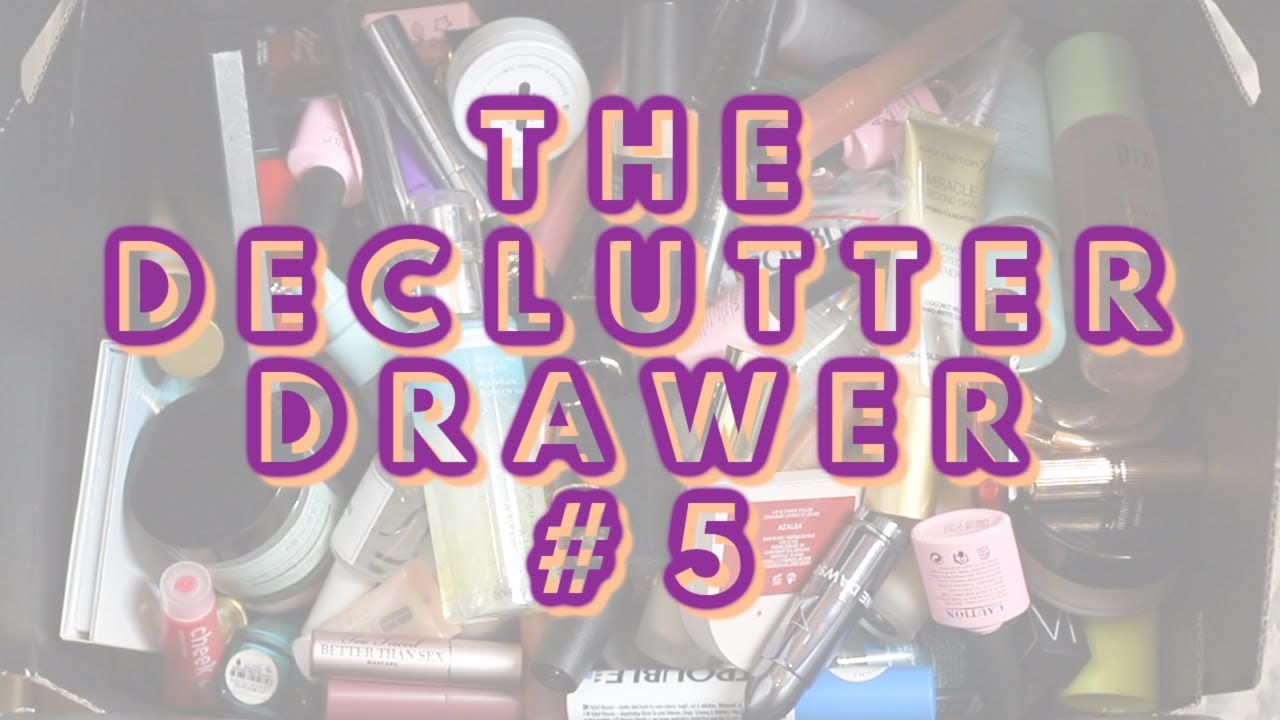 THE DECLUTTER DRAWER #5