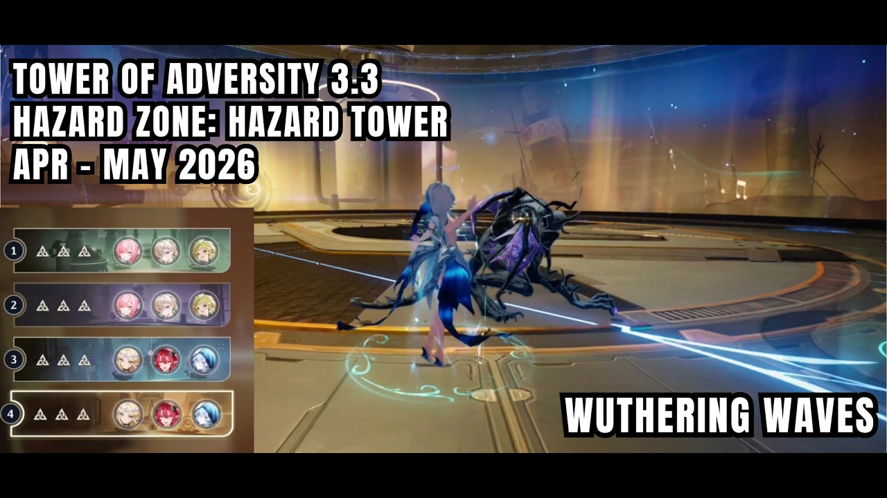 [Wuthering Waves Tower Of Adversity] Hazard Zone: Hazard Tower - April / May 2026 ToA 3.2 3.3