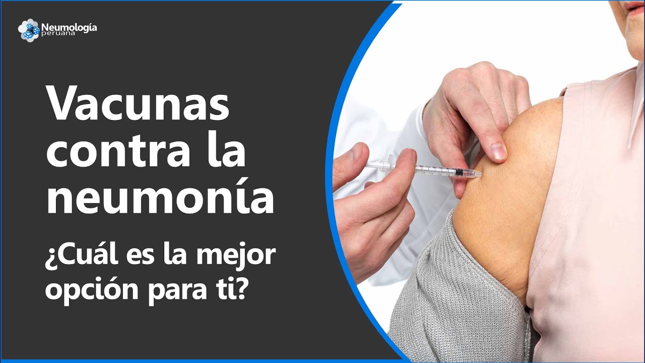 Vacunas contra la neumonía o el neumococo ¿Cuál es la mejor opción para ti?