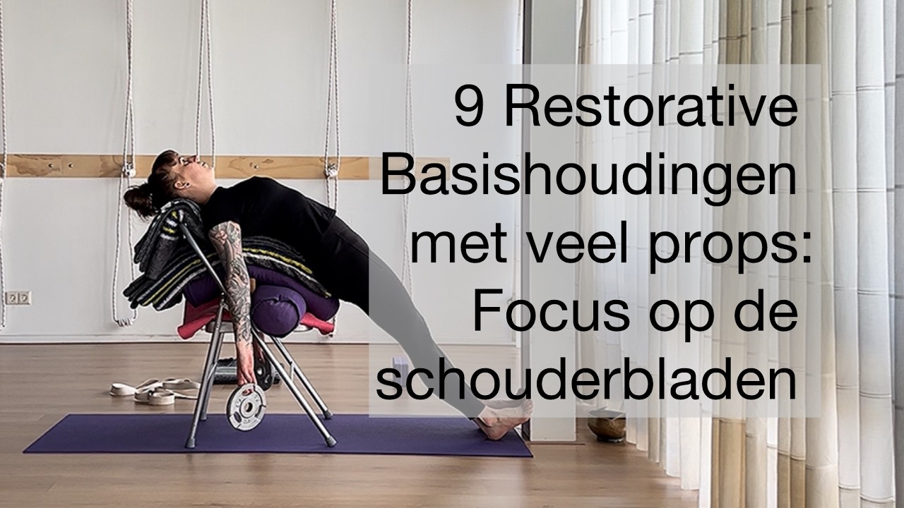 9 Restorative baishoudingen met veel props: Focus op de schouderbladen