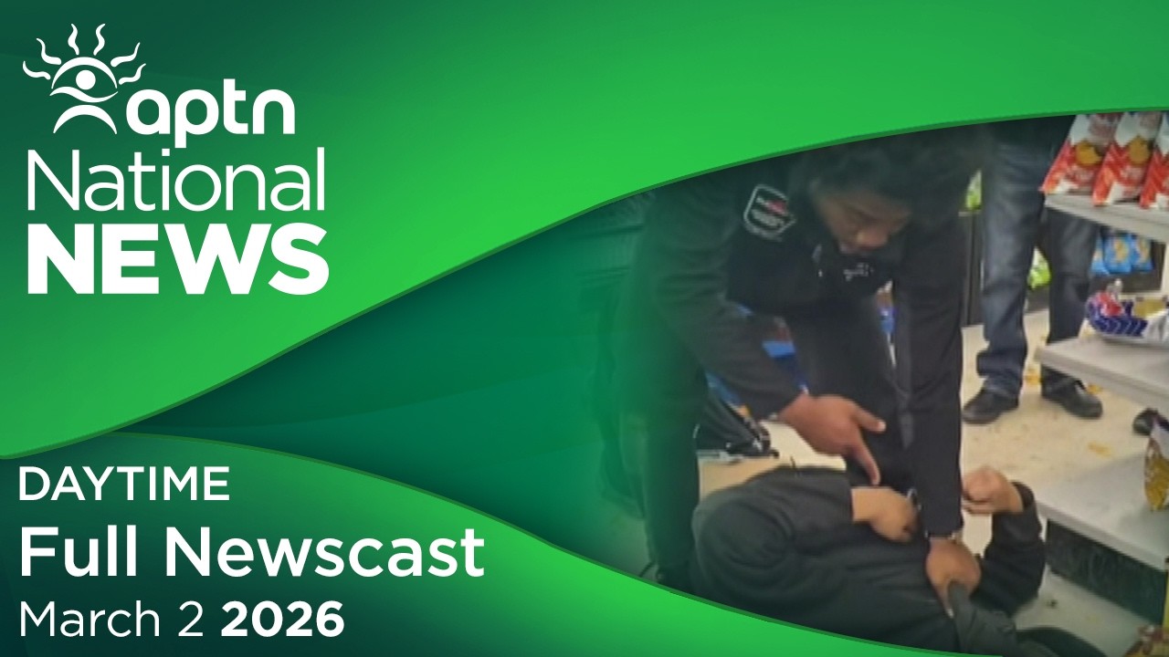 APTN National News: March 2, 2026