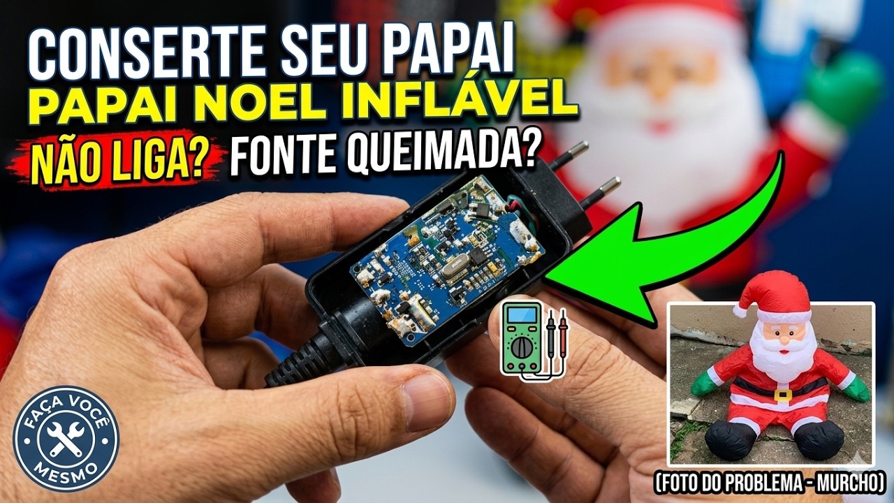 COMO ARRUMAR BONECO INFLAVEL PAPAI NOEL NAO LIGA NADA FONTE QUEIMADA