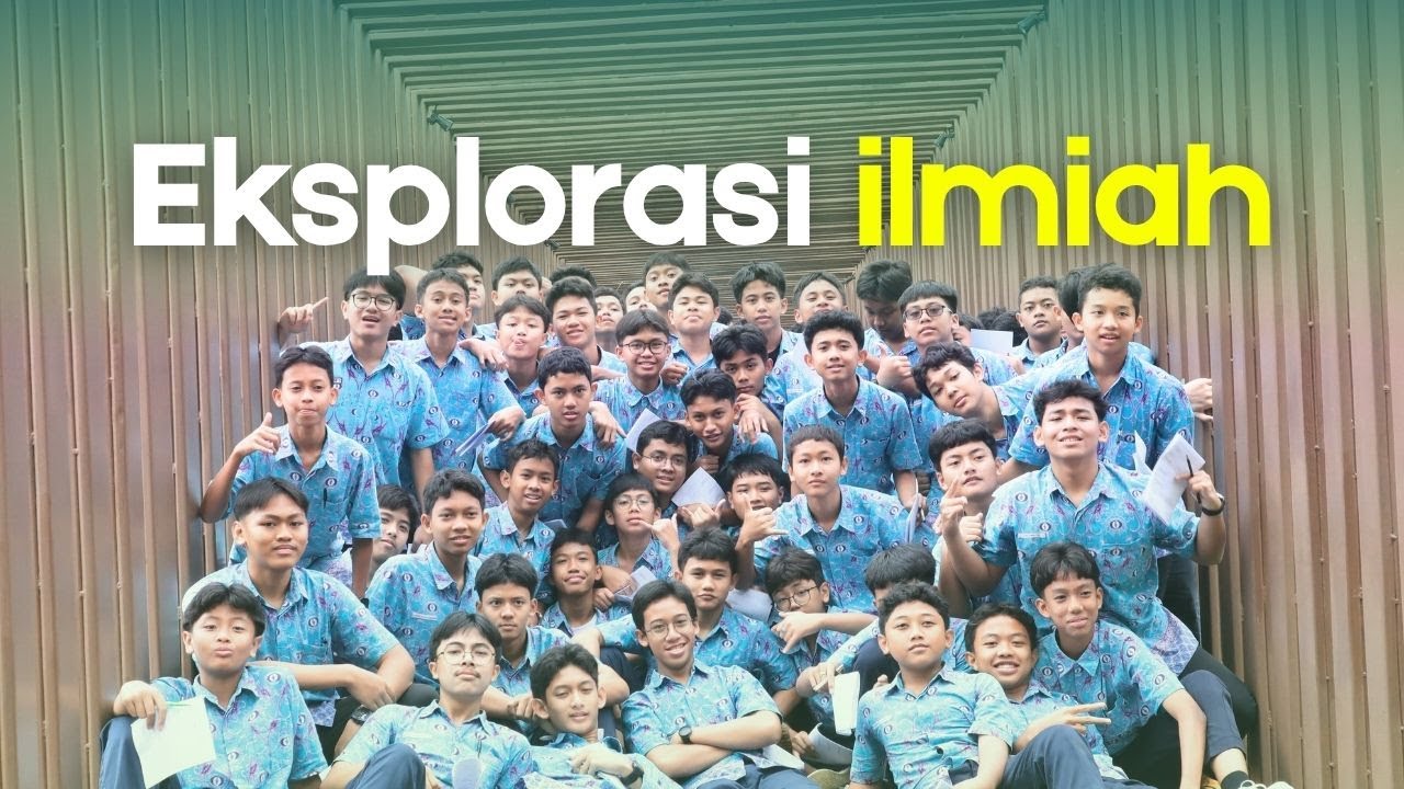 Eksplorasi ilmiah kelas 9 | SMP IT Al Kahfi