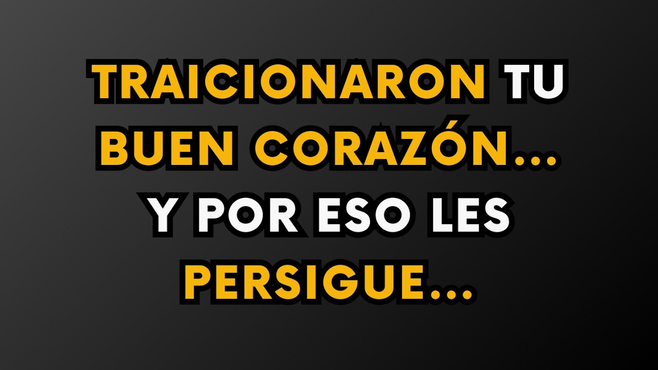 Traicionaron tu buen corazón… y por eso los atormenta… | Datos psicológicos