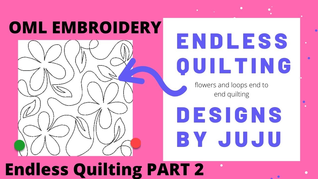 OML Embroidery Live! Flowers and Loops Endless Quilting Designs by Juju