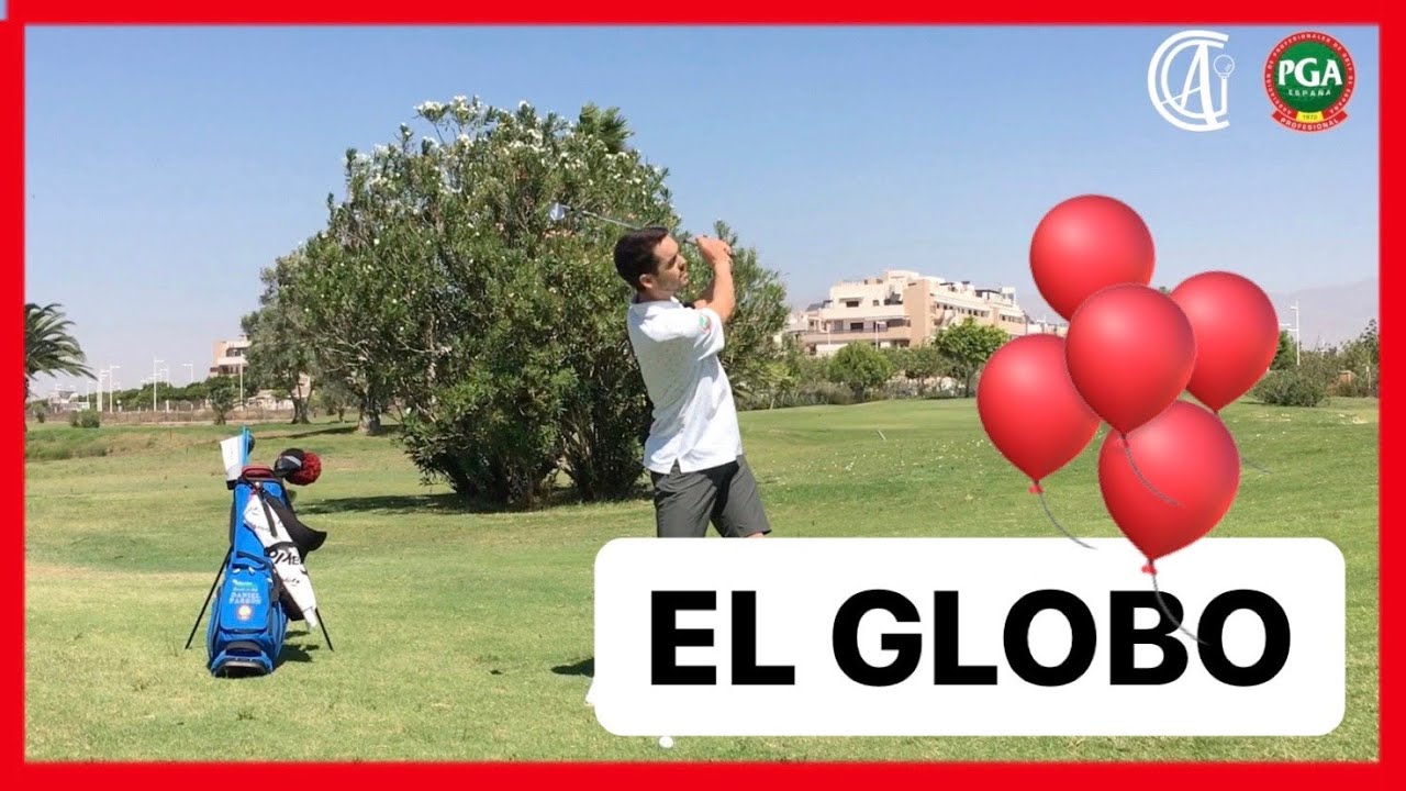 CÓMO HACER UN GLOBO EN GOLF ✅ Colocación, técnica y errores ❌