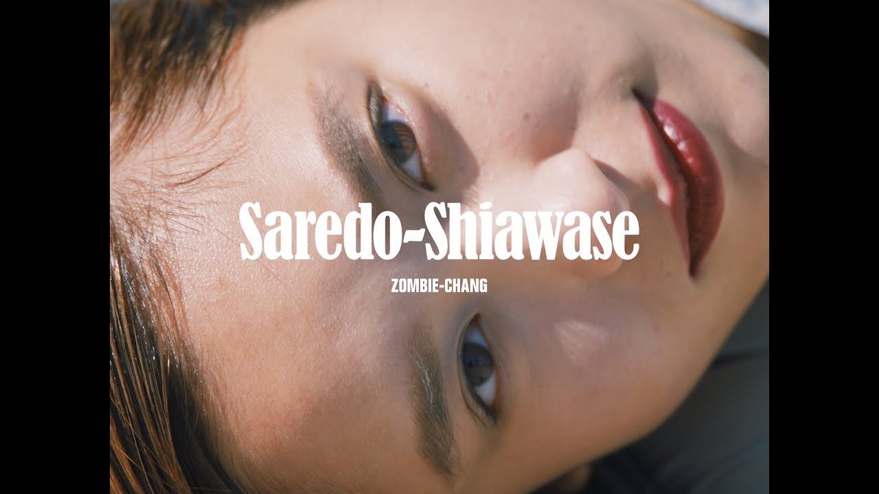 ZOMBIE-CHANG &ndash; SAREDO SHIAWASE