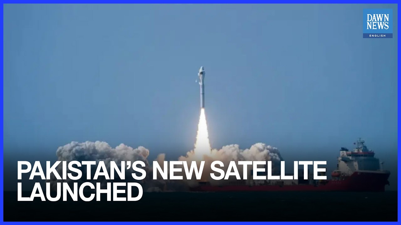 Pakistan Launches Second Indigenous Earth Observation Satellite From China | Dawn News English